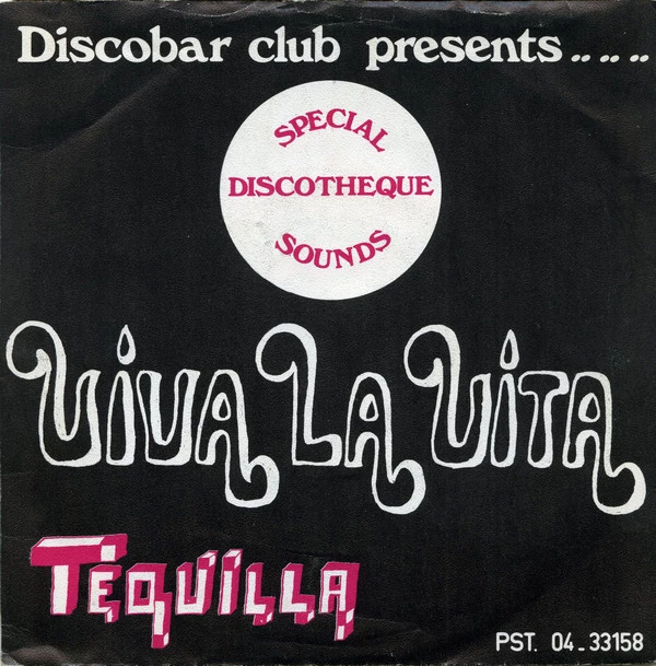 Discobar Club Presents...Viva La Vita / Tequila