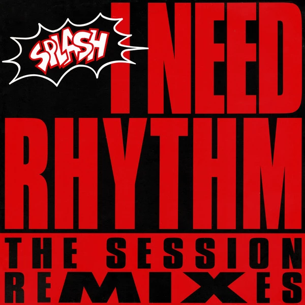 I Need Rhythm (The Session Remixes)