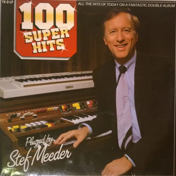 100 Super Hits Played By Stef Meeder