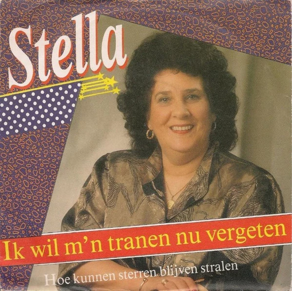 Ik Wil M'n Tranen Nu Vergeten / Hoe Kunnen Sterren Blijven Stralen?