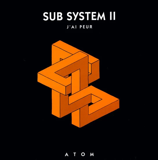 Sub System II (J'Ai Peur)