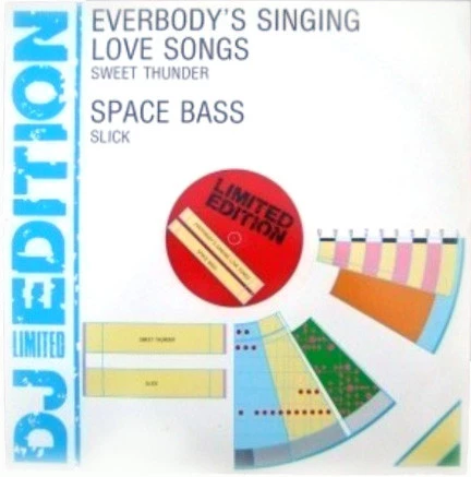 Everybody's Singing Love Songs / Space Bass