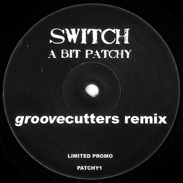 A Bit Patchy (Groovecutters Remix)