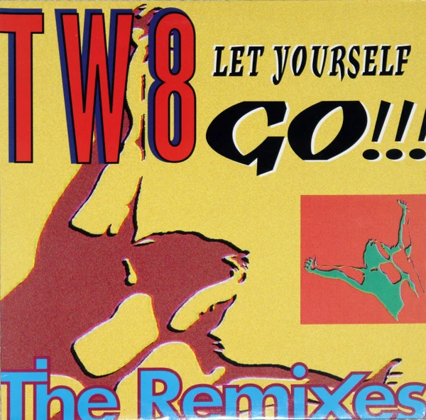 Let Yourself Go!!! - The Remixes