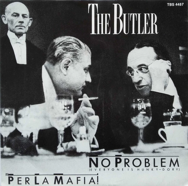 No Problem (Everyone Is Hunky-Dory) / Per La Mafia! / Per La Mafia!