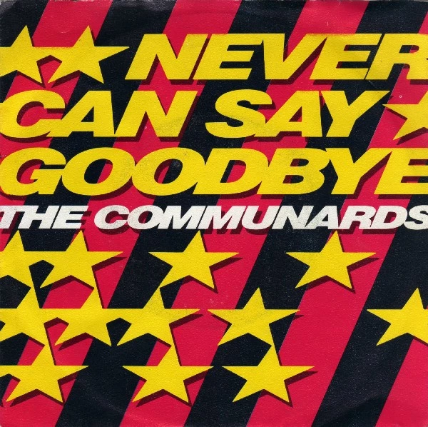 Never Can Say Goodbye / '77, The Great Escape