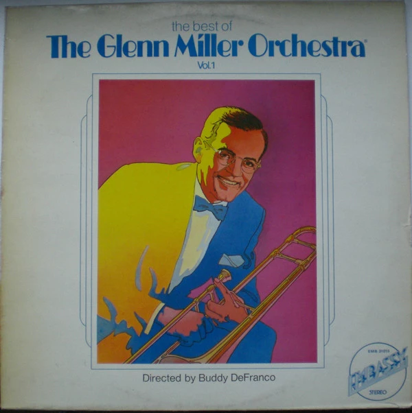 The Best Of The Glenn Miller Orchestra - Vol. 1