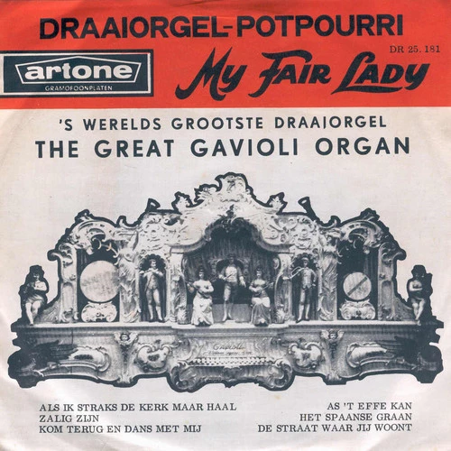 Draaiorgel-Potpourri - My Fair Lady / Zalig Zijn