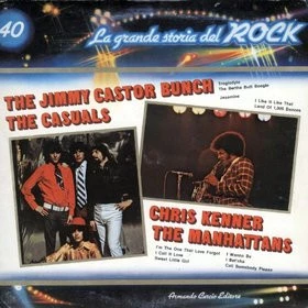 The Jimmy Castor Bunch / The Casuals / Chris Kenner / The Manhattans