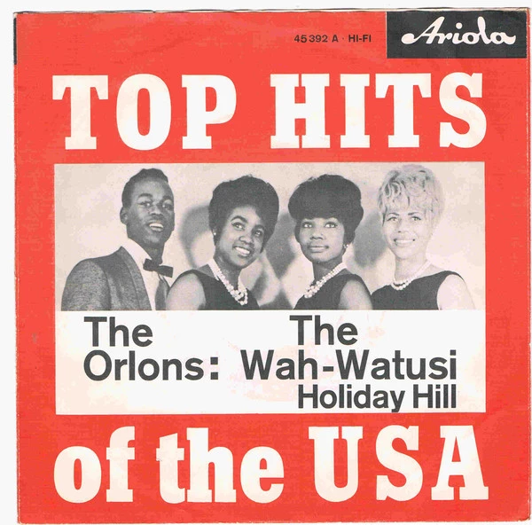 The Wah-Watusi / Holiday Hill / Holiday Hill