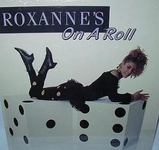 Roxanne's On A Roll / Look But Don't Touch