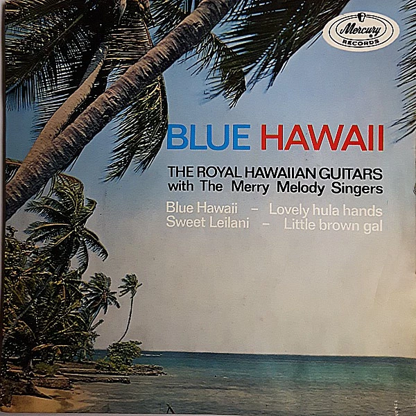 Blue Hawaii / Lovely Hula Hands