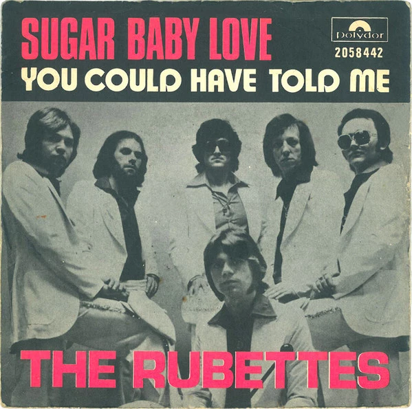 Sugar Baby Love / You Could Have Told Me 