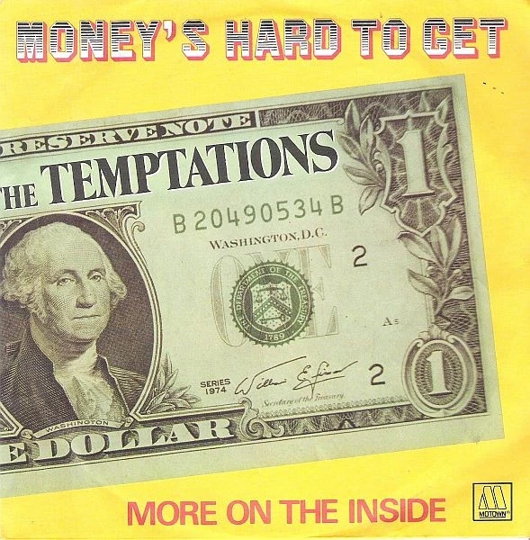 Money's Hard To Get / More On The Inside