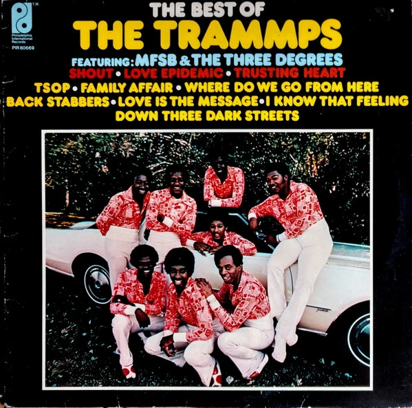 The Best Of The Trammps Featuring: MFSB & The Three Degrees