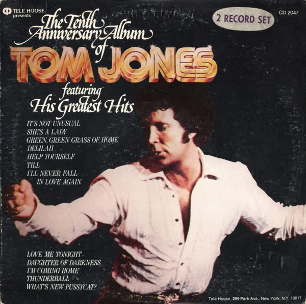 The Tenth Anniversary Album Of Tom Jones Featuring His Greatest Hits