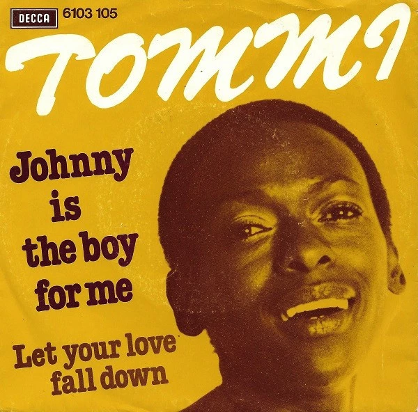 Johnny Is The Boy For Me / Let Your Love Fall Down / Let Your Love Fall Down