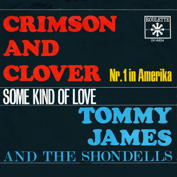 Crimson And Clover / Some Kind Of Love