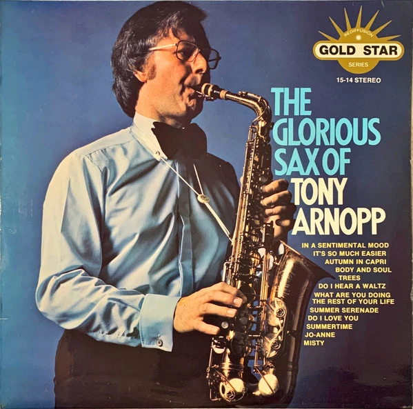 The Glorious Sax Of Tony Arnopp