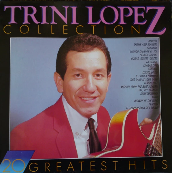 Trini Lopez Collection: 20 Greatest Hits