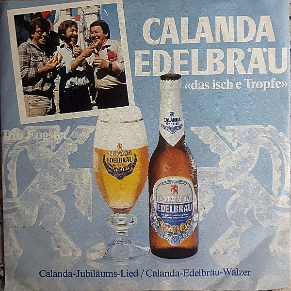 Calanda-Jubiläums-Lied / Calanda-Edelbräu-Walzer