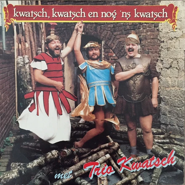 Kwatsch, Kwatsch En Nog 'Ns Kwatsch