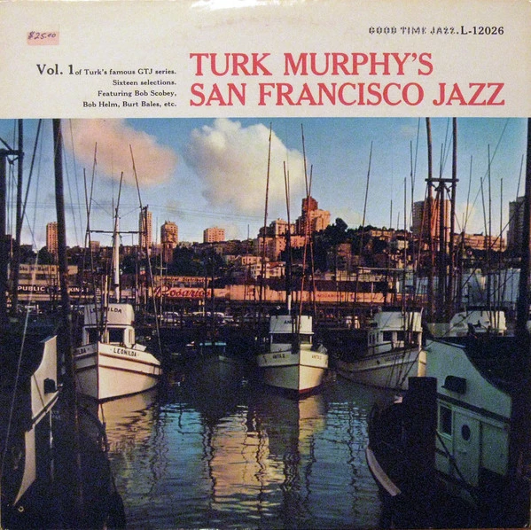 Turk Murphy's San Francisco Jazz Vol. 1