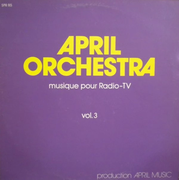 April Orchestra - Musique Pour Radio-TV, Vol. 3