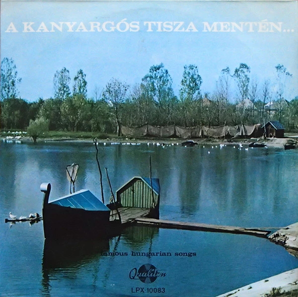 Item A Kanyargós Tisza Mentén  - Famous Hungarian Folk Songs product image