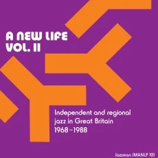 Item A New Life: Vol. II (Independent & Regional Jazz In Great Britain 1968-1988) product image