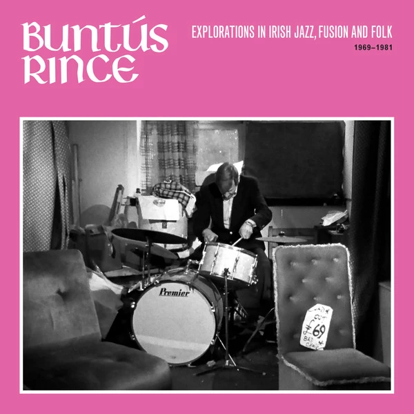 Item Buntús Rince: Explorations In Irish Jazz, Fusion And Folk 1969-1981 product image