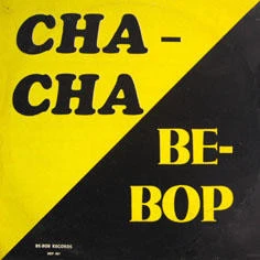 Item Cha-Cha - Be-Bop product image