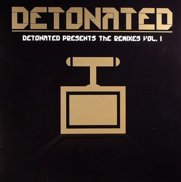 Detonated Presents The Remixes Vol. 1