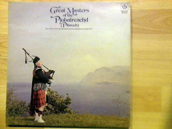 Great Masters Of The Piobaireachd (Pibroch)