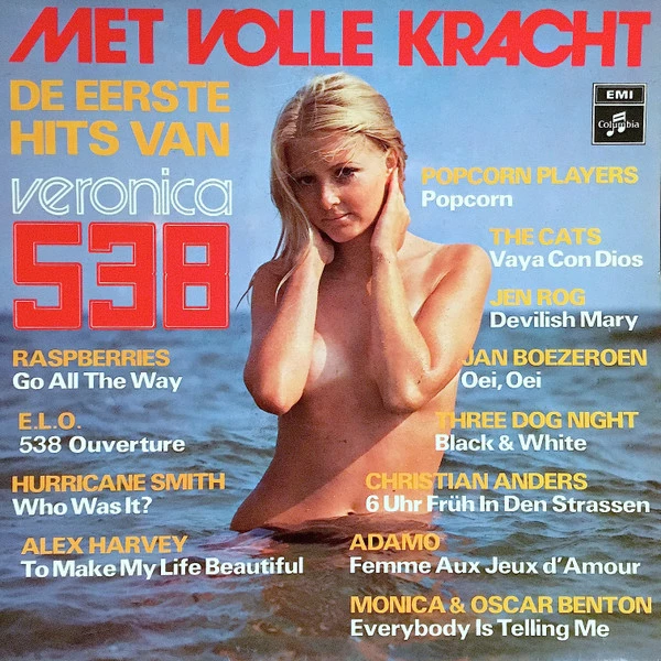 Met Volle Kracht, De Eerste Hits Van Veronica 538