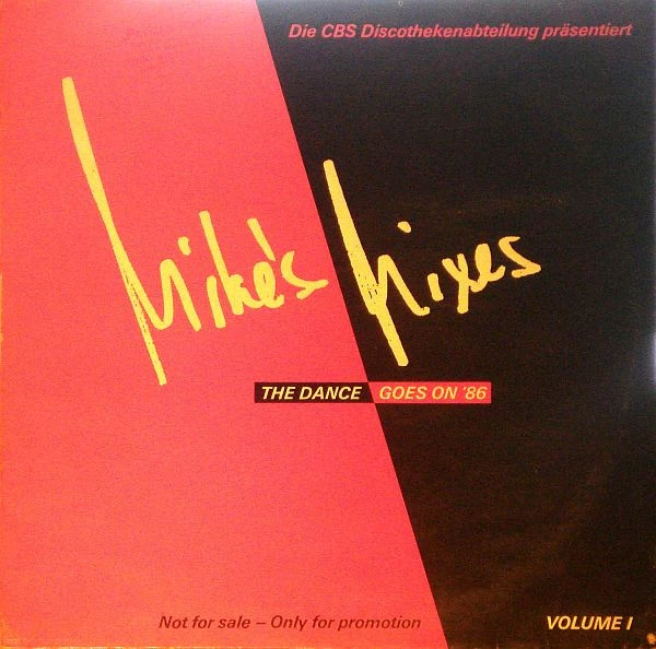 Mike's Mixes (The Dance Goes On '86 - Volume I)