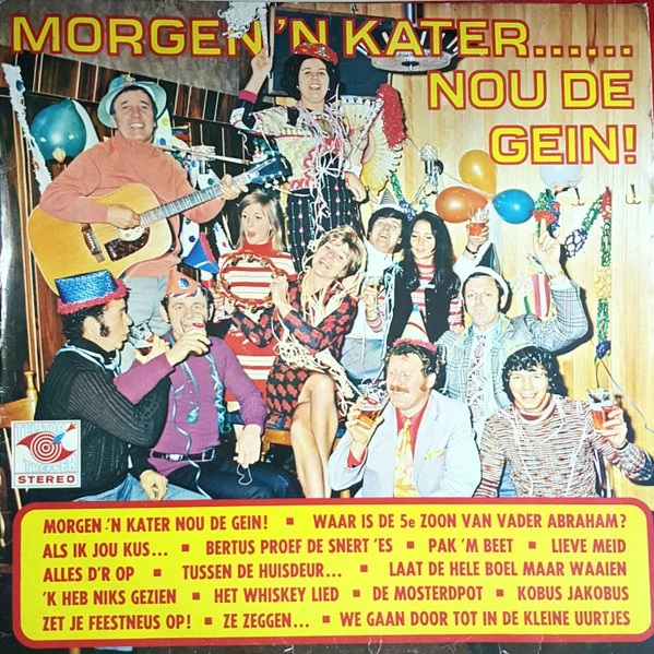 Morgen 'n Kater Nou De Gein!