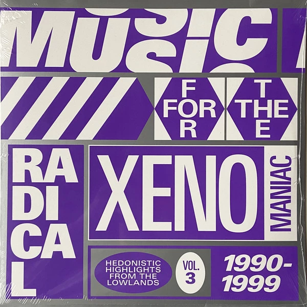 Item Music For The Radical Xenomaniac Vol. 3 (Hedonistic Highlights From The Lowlands 1990-1999) product image