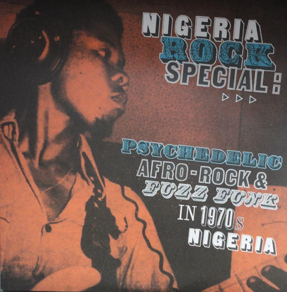 Item Nigeria Rock Special: Psychedelic Afro-Rock And Fuzz Funk In 1970s Nigeria product image