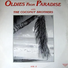 Oldies From Paradise With The Coconut Brothers Vol 2