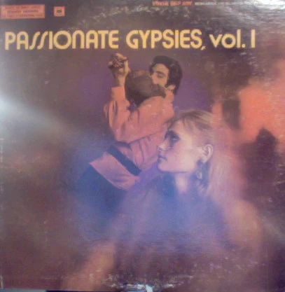 Passionate Gypsies, Vol. I