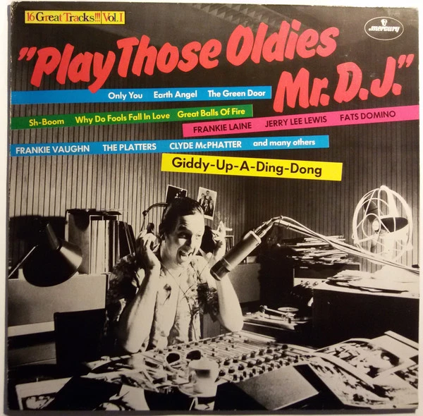 Play Those Oldies Mr. D.J. Vol. I