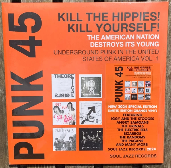 Punk 45: Kill The Hippies! Kill Yourself! The American Nation Destroys Its Young (Underground Punk In The United States Of America, 1973-1980 Vol. 1) RSD 24 Orange Vinyl