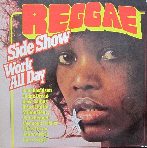 Reggae Side Show Work All Day