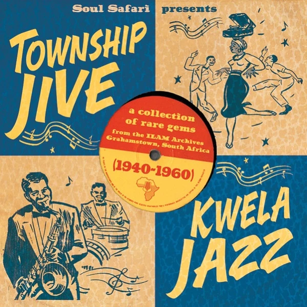 Item Soul Safari Presents Township Jive & Kwela Jazz (1940-1960) product image