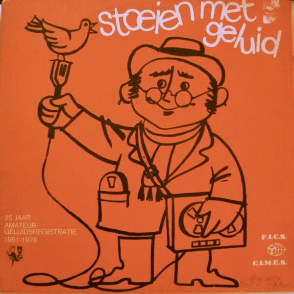 Stoeien Met Geluid (25 Jaar Amateur-Geluidsregistratie 1951-1976)