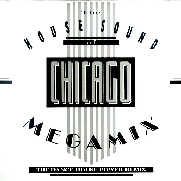 Item The House Sound Of Chicago Megamix (The Dance-House-Power-Remix) product image