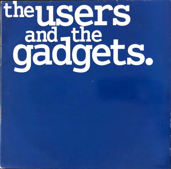 The Users And The Gadgets