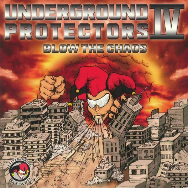 Underground Protectors IV (Blow The Chaos)