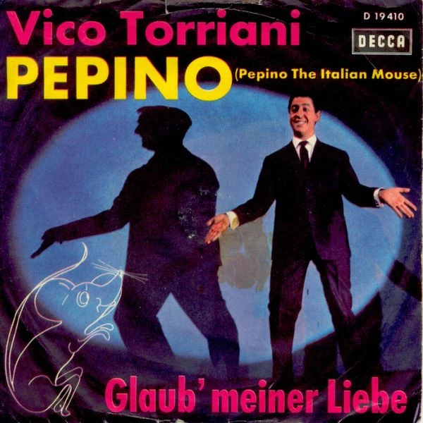 Pepino (Pepino The Italian Mouse) / Glaub' Meiner Liebe (You Don't Believe It)